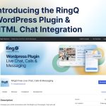RingQ post - Introducing the RingQ WordPress Plugin & HTML Chat Integration